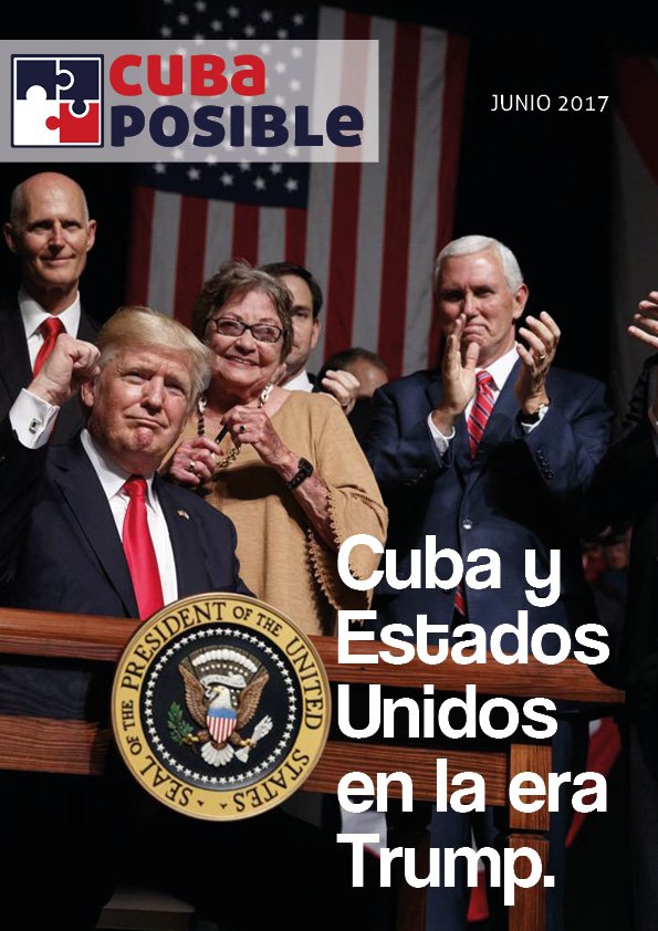 Cuba Posible publica el dossier "#Cuba y #USA en la era #Trump". bit.ly/2sRjePK