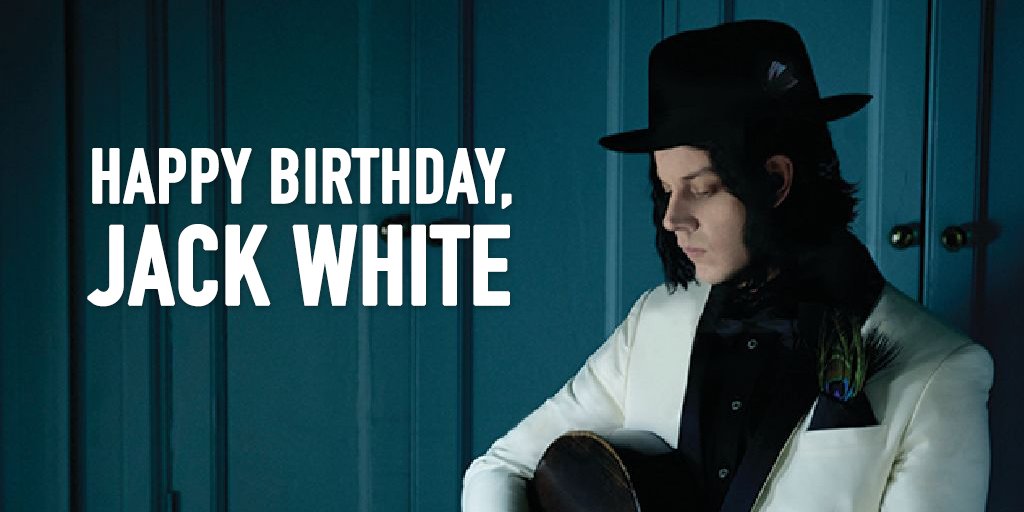 Wishing a happy birthday to one of music\s greatest minds, Jack White:  