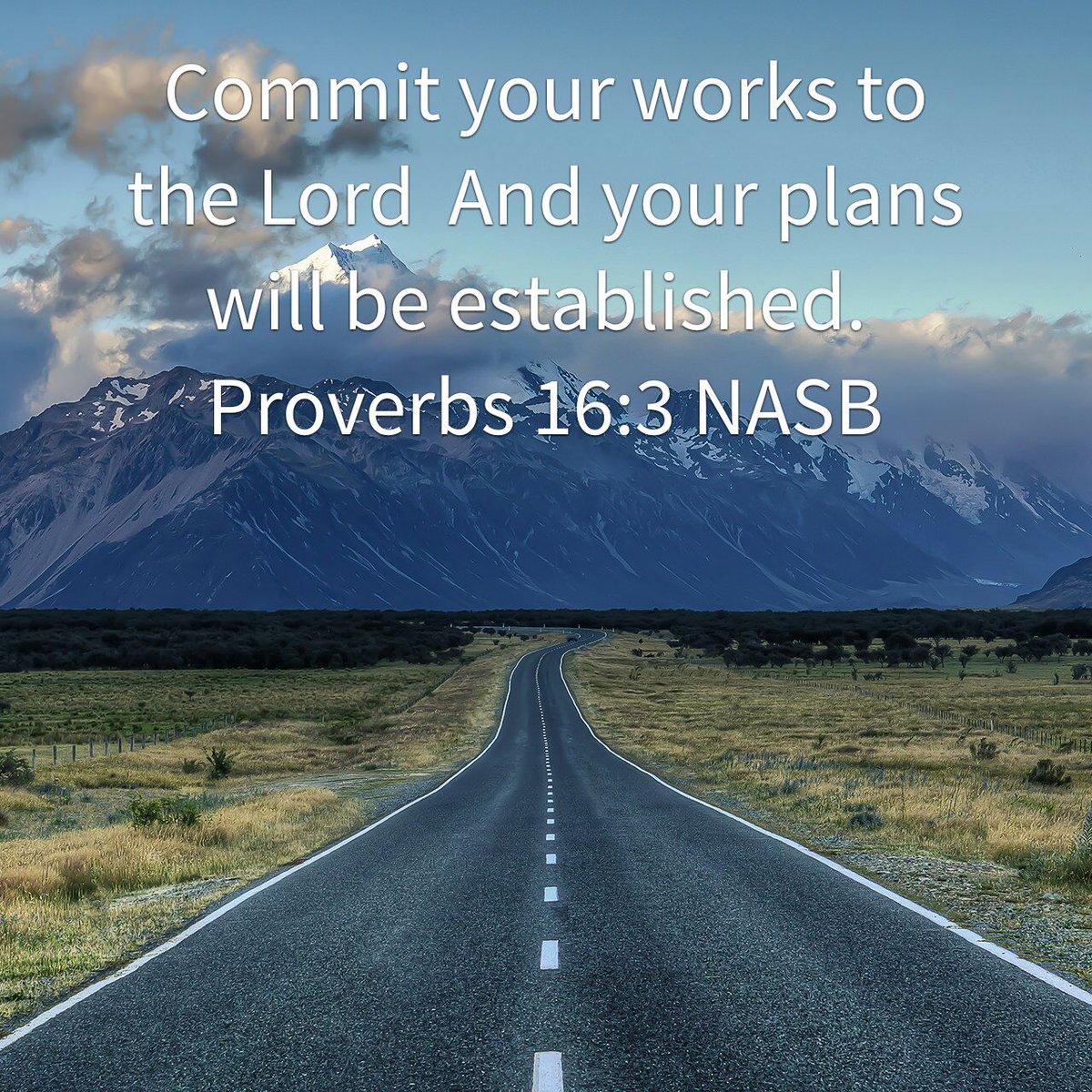 Commit your works to the Lord And your plans will be established.Proverbs 1...