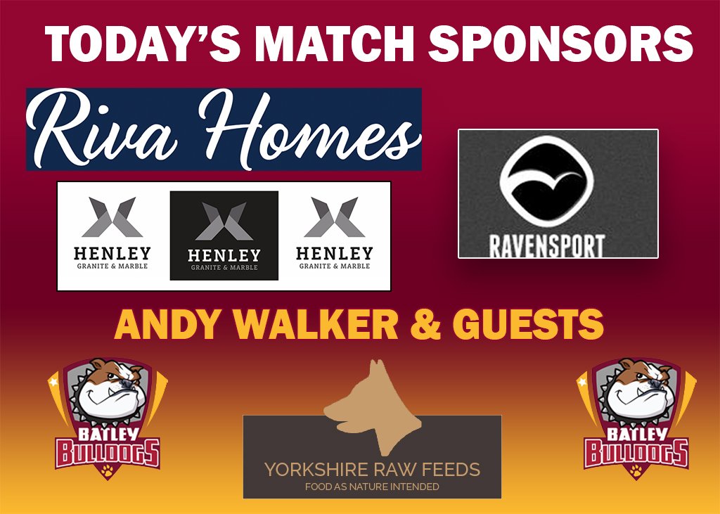 Today's Match Sponsors... <a href="/rivahomes/">Riva Homes</a> <a href="/HenleystoneLtd/">Henley Stone Ltd</a> <a href="/RavensportUK/">Ravensport</a> Yorkshire Raw Feeds, Andy Walker &amp; Guests...thank you for your support!!