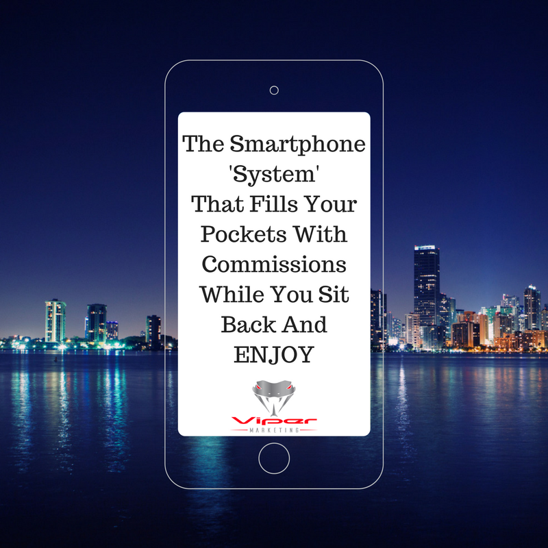 The Smartphone 'System' that fills your pockets with commissions while you sit back and ENJOY.

Don't MISS OUT! - smartphone.moneymasterclass.com