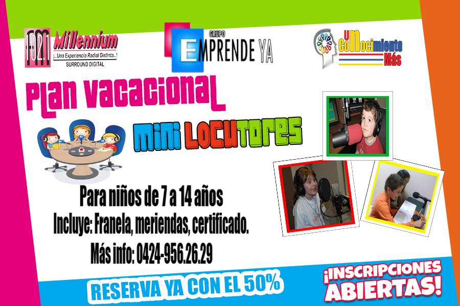 #InscripcionesAbiertas #PlanVacacional2017 #MiniLocutores | RESERVA YA CON EL 50% | Más información: 0424-956.26.29. #CiudadBolívar.