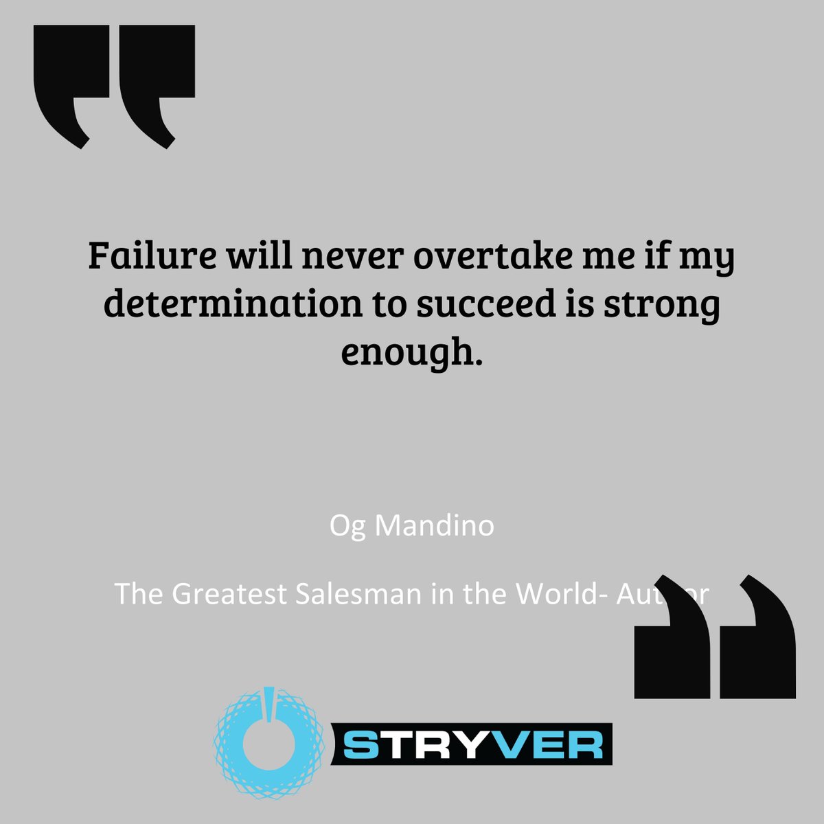StryverLife's tweet photo. Failure will never overtake me if my determination to succeed is strong enough.
Og Mandino
The Greatest Salesman in the World- Author https://t.co/bw8o7CTYcU
