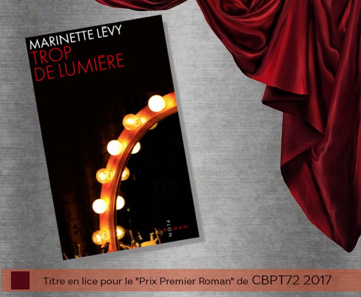 CBPT72's tweet photo. #TropDeLumière de #MarinetteLévy, 4e titre en lice pour le #PrixPremierRoman #CBPT72 2017 @EditionsPlon
https://t.co/TEml9Ifmiz https://t.co/UjjKUpDUBs
