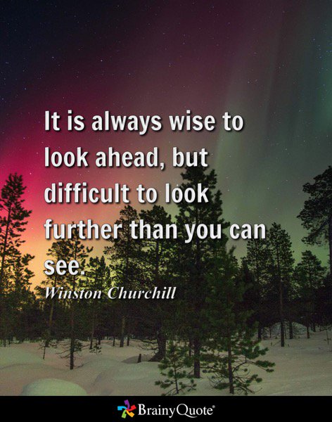 ipadconnectedY's tweet image. It is always wise to look ahead, but difficult to look further than you can see. brainyquote.com/s/a_1fb1d