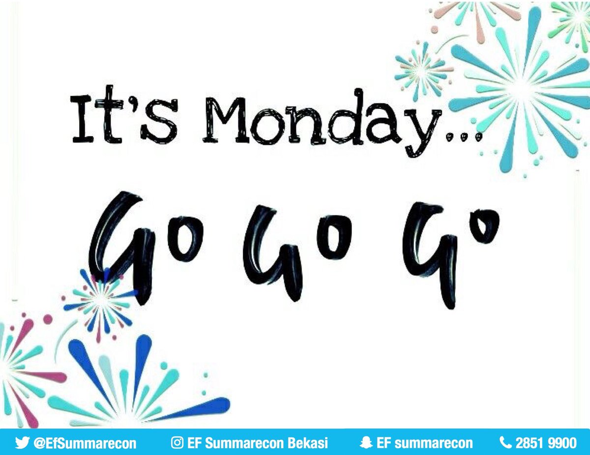 New week New Start New goals New School New Friends It's Monday.... Go Go Go #newweeknewstart #mondaymotivation #gogogo #efsummareconbekasi