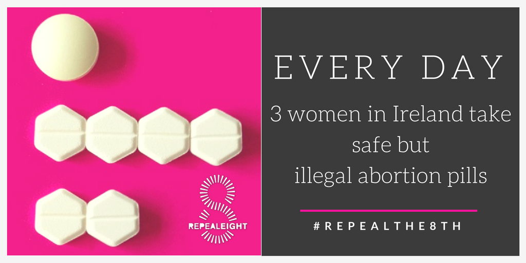 repealeight's tweet photo. 3 women a day risk criminalisation to take the abortion pill. Why? Because they need it. #repealthe8th https://t.co/7L5VrChyzP