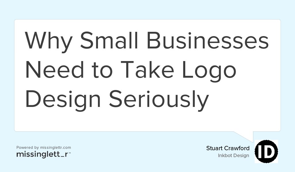 Inkbotdesign's tweet image. "Why Small Businesses Need to Take Logo Design Seriously" goo.gl/y0jmxM #Logo #Business #Design