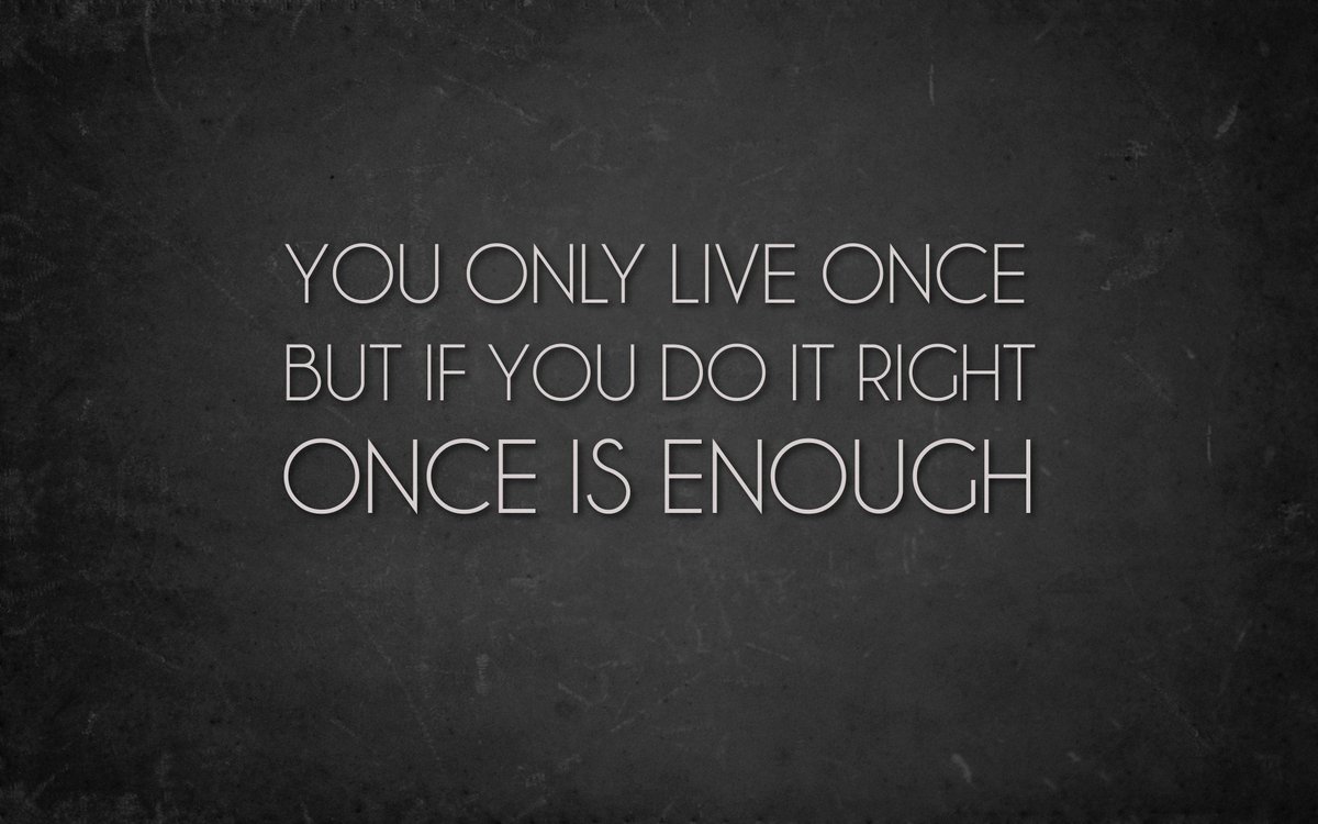 BitGutenberg's tweet photo. You only live once
But if you do it right
Once is enough !

#YOLO
#Motivational
https://t.co/VoPzLgpKkY https://t.co/31vB04P19y