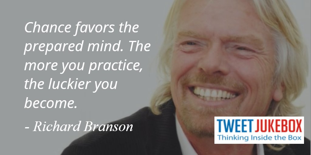 The more you practice, the luckier you become... Richard Branson #quote #tweetjukebox tweetjukebox.com