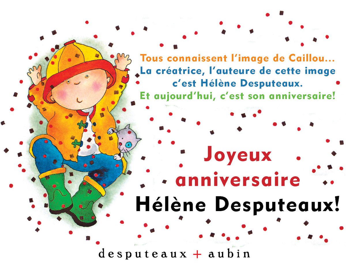 Uzivatel Desputeaux Aubin Na Twitteru Aujourd Hui C Est L Anniversaire De Helene Desputeaux La Creatrice De Caillou Et De Mella Joyeux Anniversaire Helene T Co M9obejkkri