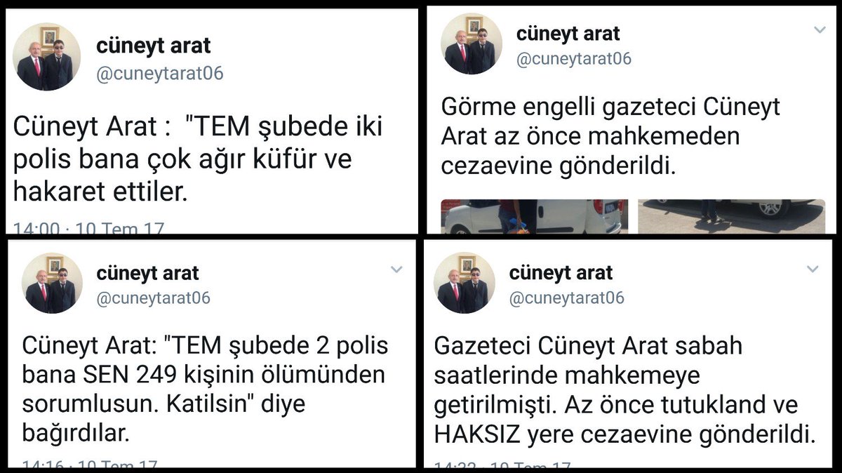Tutuklanarak cezaevine gönderilen görme engelli gazeteci Cüneyt Arat, "Zalime boyun eğmeyin, beni unutmayın." diyeli 1 saat oldu.