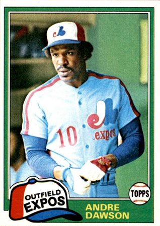 7/10/54 . Happy 63rd Birthday to Andre Dawson! (1981 Topps) 