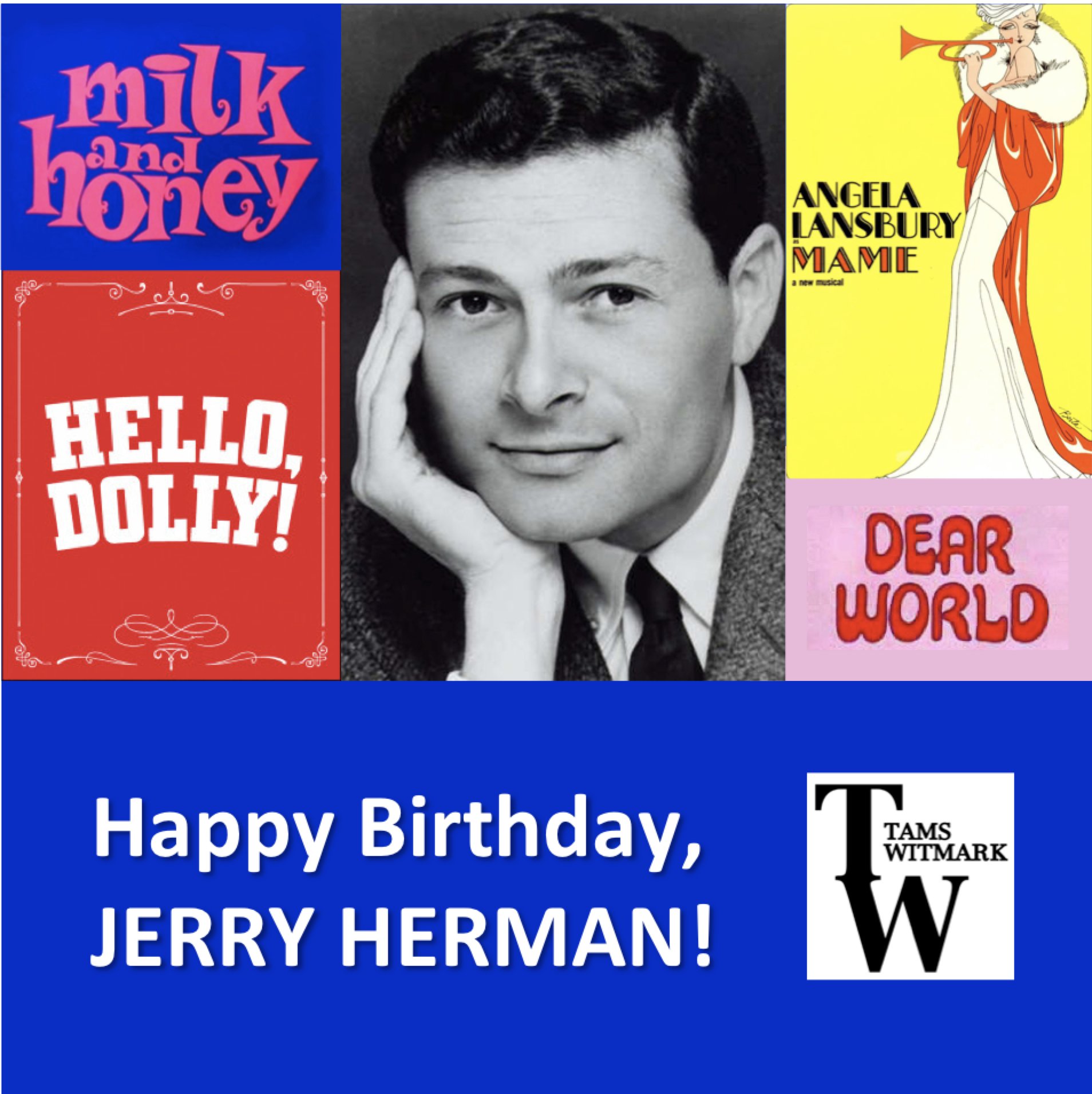 Happy 86th Birthday to Jerry Herman!   