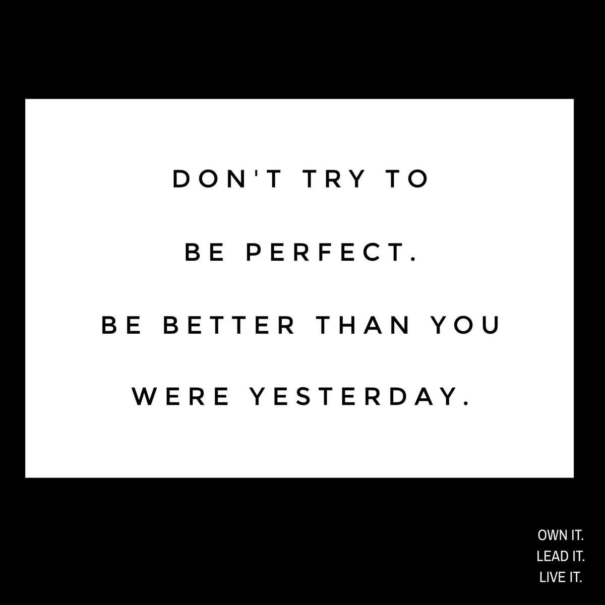 And since yesterday was Sunday, this shouldn't be too hard, right? Right. Get after it this week. #ownit #leadit #liveit