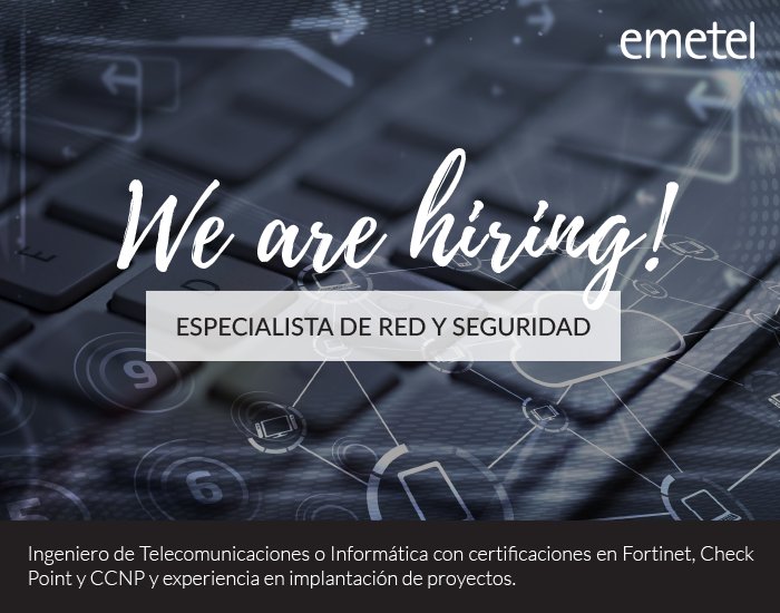 Emetel (@emetel) on Twitter photo We're hiring!!! ESPECIALISTA DE RED Y SEGURIDAD ¡Te estamos esperando! Envía tu cv a hola@emetel.net o inscríbete en ow.ly/1gPH30cLPCj We're hiring!!! ESPECIALISTA DE RED Y SEGURIDAD ¡Te estamos esperando! Envía tu cv a hola@emetel.net o inscríbete en ow.ly/1gPH30cLPCj