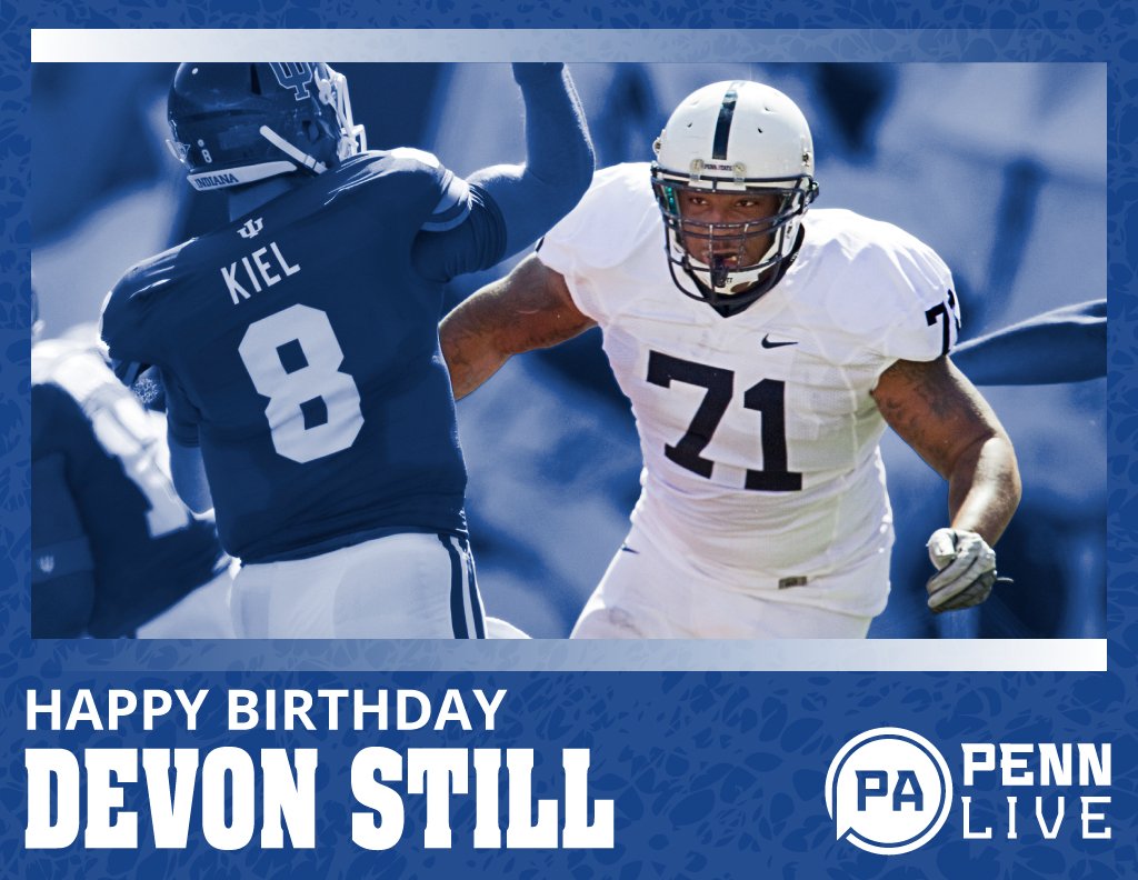 Happy Birthday to former Penn State team captain and All-Big Ten defensive lineman Devon Still ( 