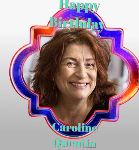 Happy Birthday Caroline Quentin, Tony Cottee, Dean Richards, Pauline McLynn, Peter Murphy & Paul Weiland    