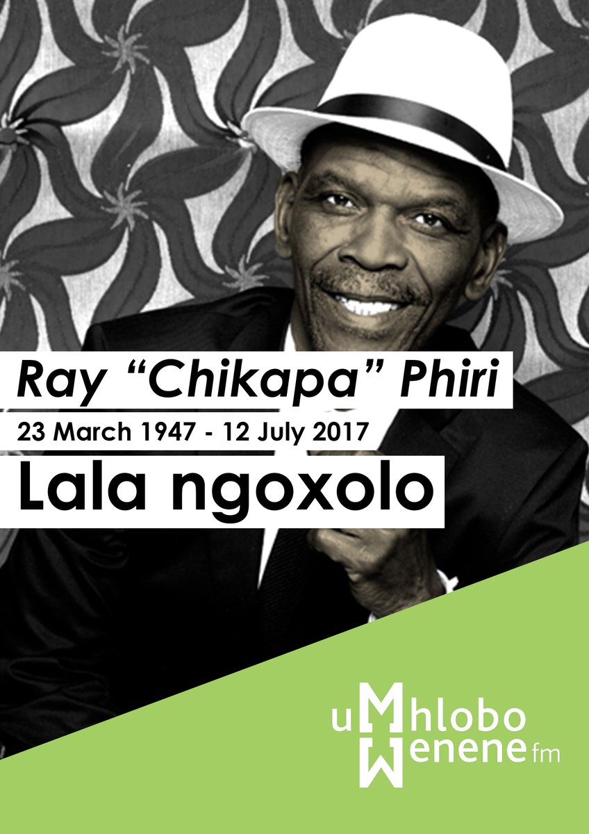Lala ngoxolo Ray "Chikapa" Phiri