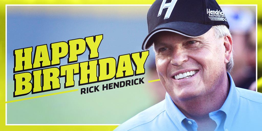 Remessage to wish Rick Hendrick a happy birthday! 