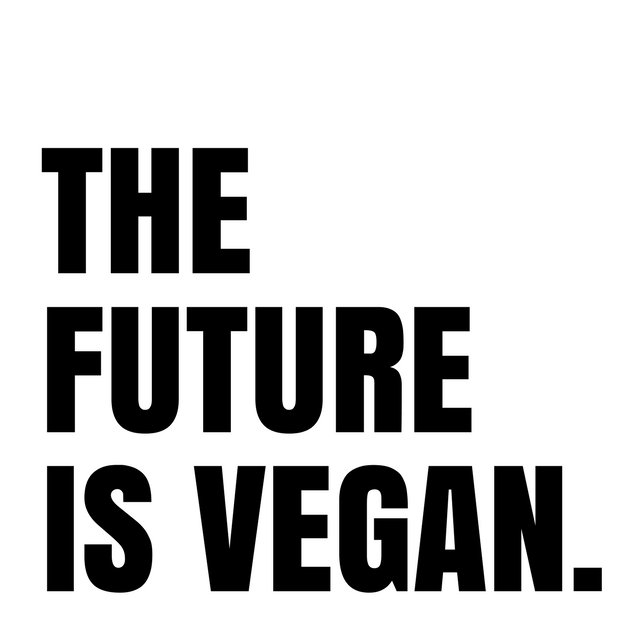 The future is vegan.
