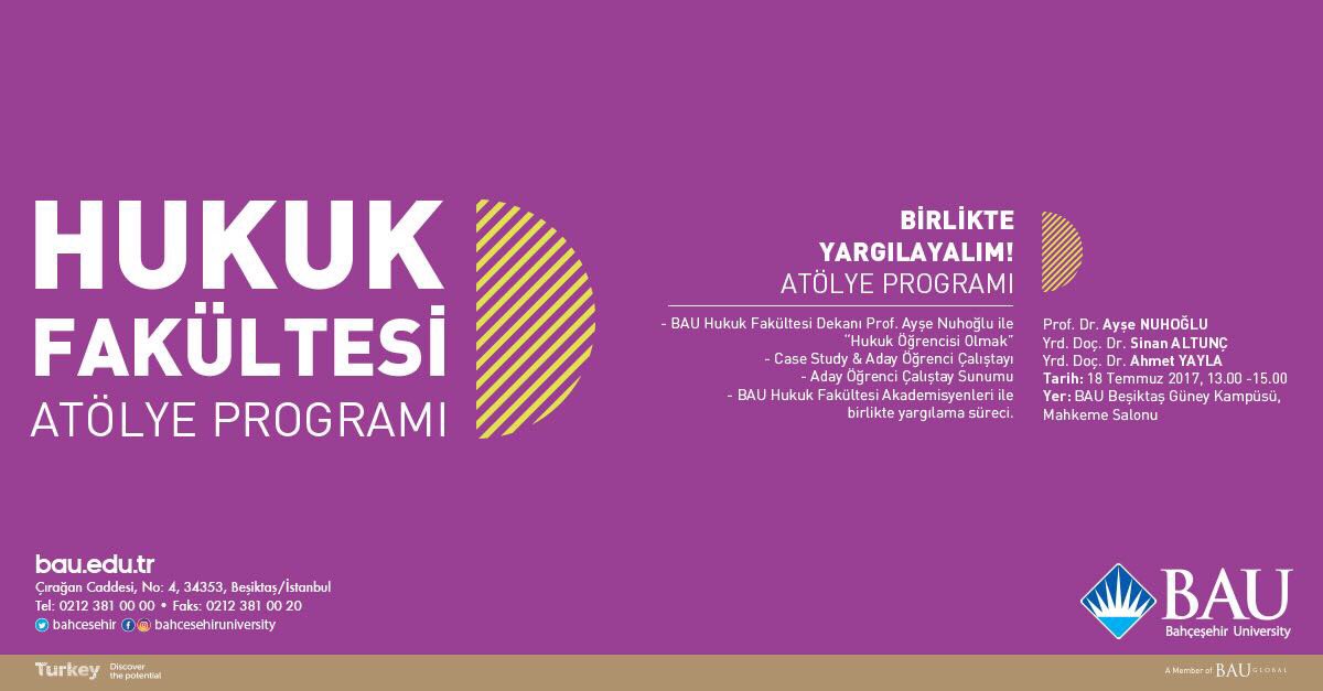 18 Temmuz 2017, 13:00-17:00 saatleri arasında yapılacak olan "Atölye Programına" tüm aday öğrencilerimiz davetlidir <a href="/aysenuhoglu/">ayse nuhoglu</a> <a href="/BAUHukuk/">BAU Hukuk Fakültesi</a>