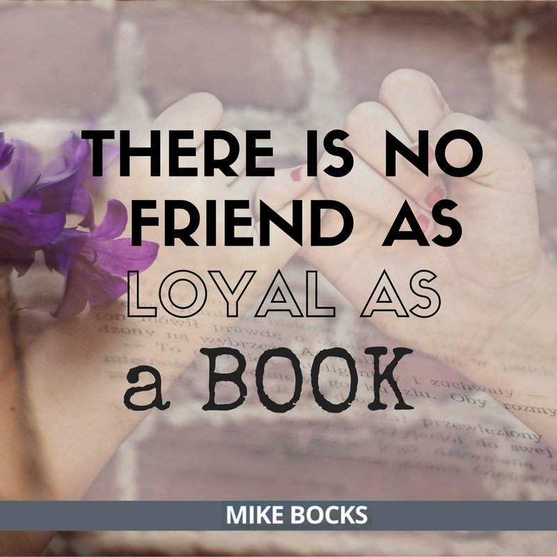 BocksMike's tweet image. Which book is your best friend? #BBF #Quote #Inspiration 📚📚📚 
➡ mbocks.com