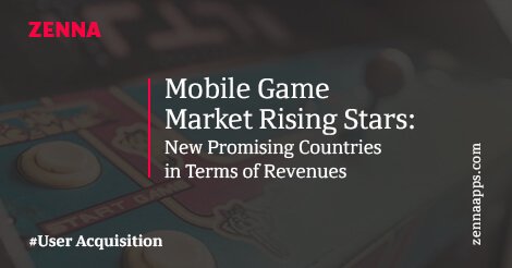 zennaapps's tweet photo. Which countries are the new rising stars in terms of mobile game revenues: https://t.co/KYCQUuP4jL 
#ZENNA #mobile #user_acquisition https://t.co/24KzccCcB3