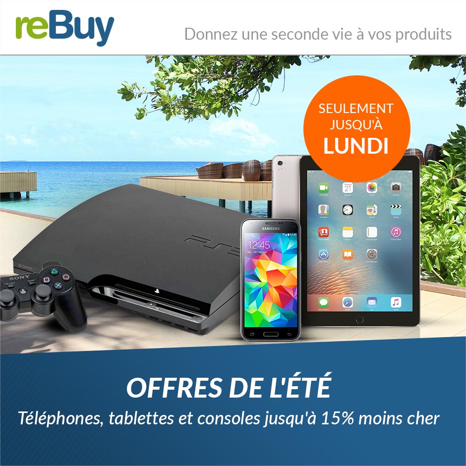 Pourquoi ne pas profiter de l'été pour changer vos smartphones, tablettes et consoles ? #reconditionné #rebuy goo.gl/WPSnmT