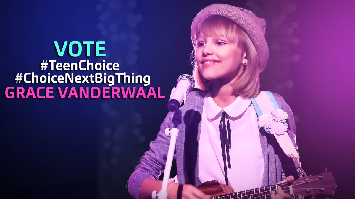 My #TeenChoice vote for #ChoiceNextBigThing is Grace VanderWaal @GraceVande...