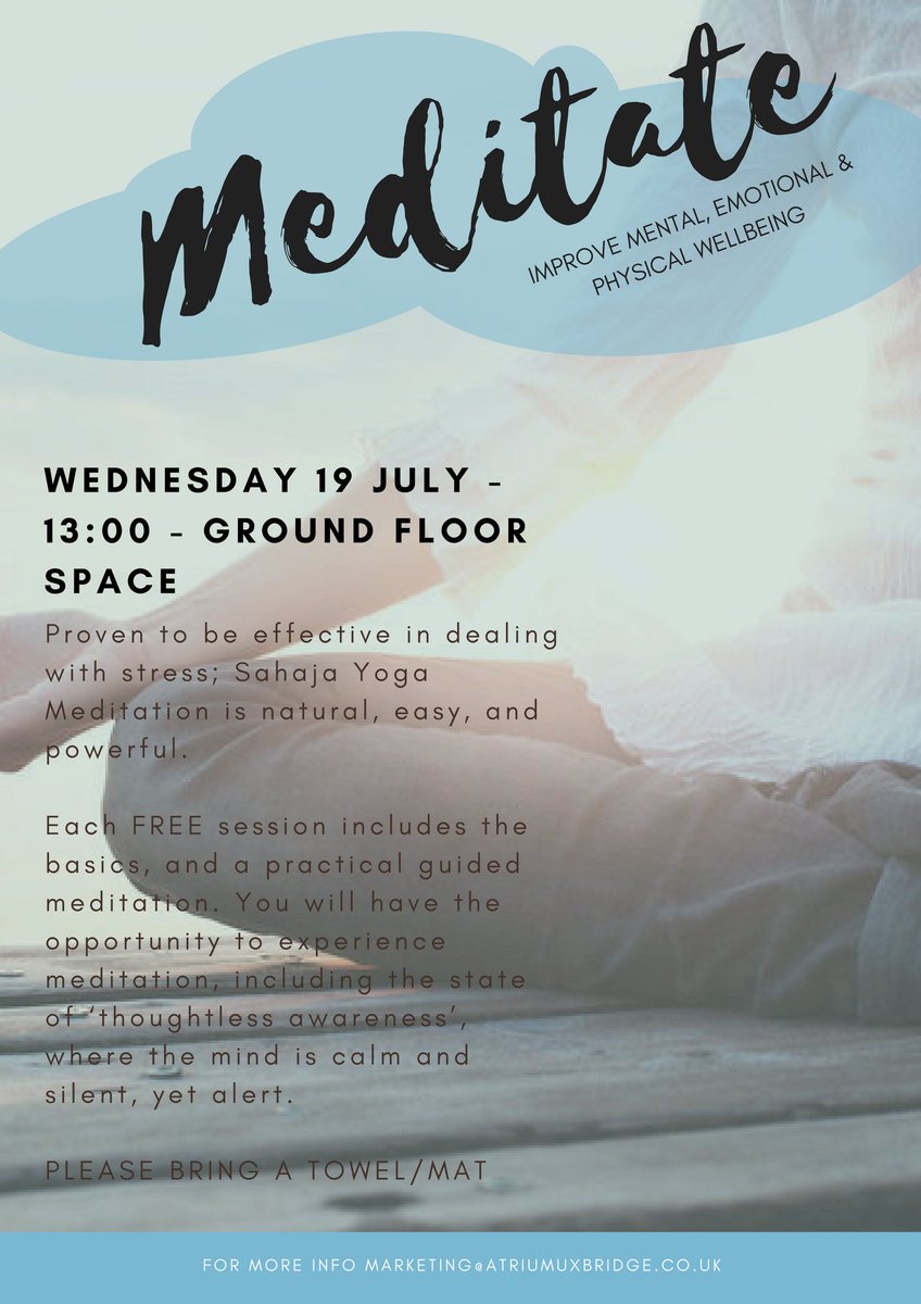 AtriumMarketing's tweet photo. Say goodbye to #stress and hello to #meditation FREE sessions 13:00 19th July. Remember to bring a towel/mat #letsgetzen #justchill #breathe https://t.co/nSOrZOjNzu