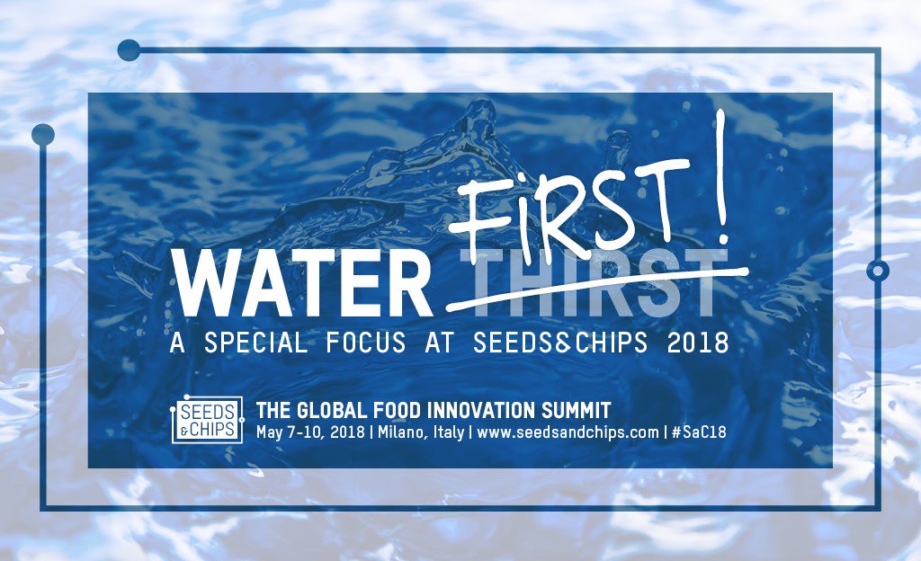WATER FIRST!
A special focus at #SaC18. Save the date!
#WaterSecurity #Sustainability #ClimateChange #SDGs #SeedsAndChips
