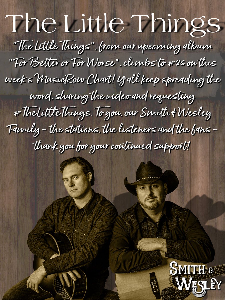SmithandWesley's tweet photo. #TheLittleThings checking in at #26 on this week's #MusicRowChart! #CountryMusic #Top30 https://t.co/MSOfDZwk3Q
