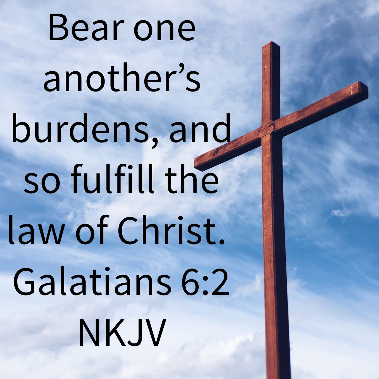 Galatians 6:2 – Bear Another's Burdens – Encouraging Bible Verses