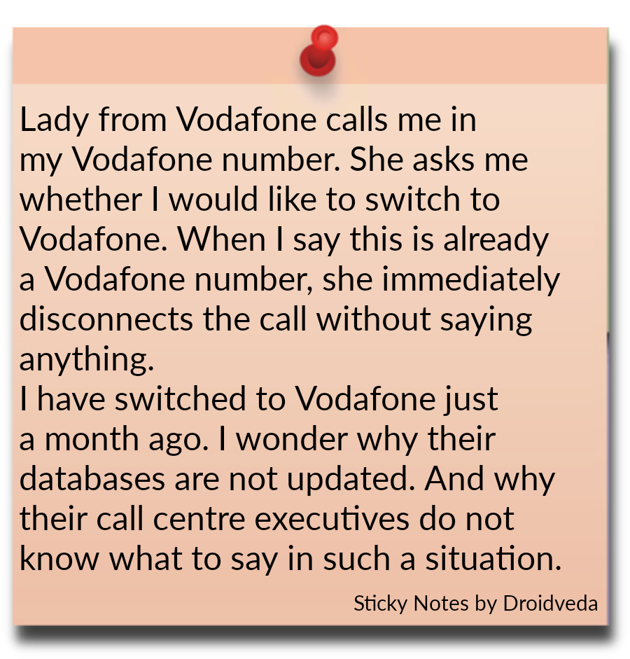 mouparnasaha's tweet image. @VodafoneIN When was the last time you updated your database? #Vodafone #CheckAgain #WhatDoYouSay
