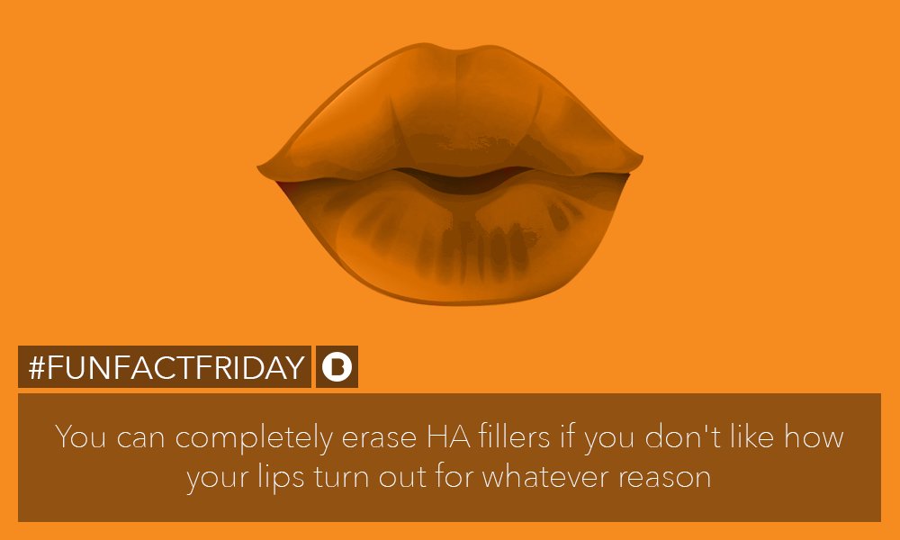 #FunFactFriday: You can completely erase HA fillers if you don't like how your lips turn out for whatever reason.