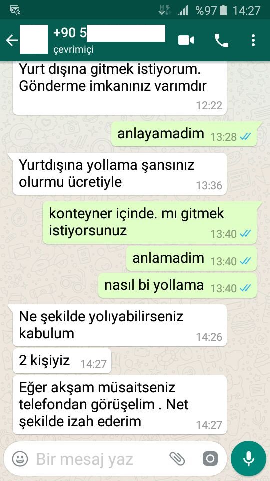 Memleketimin insanı yurtdışına kaçmak için her yolu deniyor. 
Lojistik şirketimize gelen whatsapp mesajı..