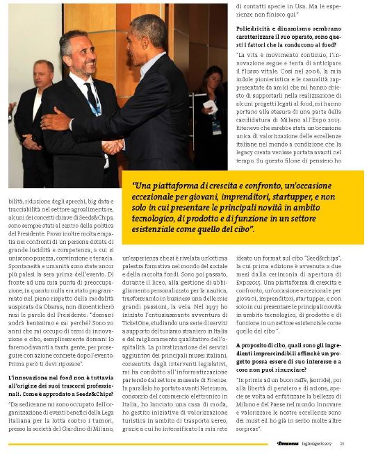 Bellissima intervista a <a href="/_MarcoGualtieri/">Marco Gualtieri</a>, ideatore e fondatore <a href="/SEEDSandCHIPS/">Seeds&Chips</a>, a cura di <a href="/Beesness_Mag/">Beesness</a>. #SaC17 #FoodInnovation #BarackObama