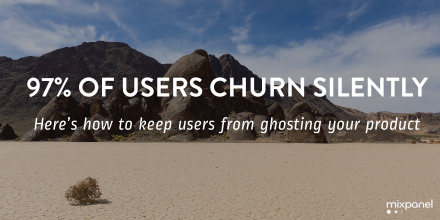 Churn: Understanding why your users ghost your product 
mixpanel.com/blog/2017/07/1…