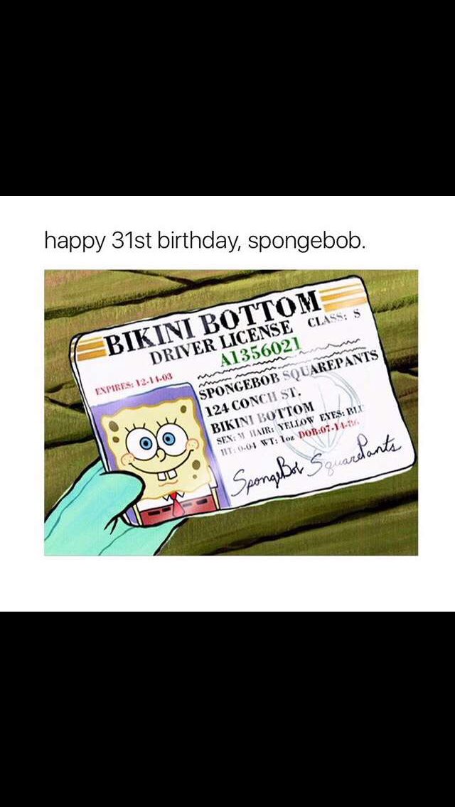 Happy birthday to the man who changed my life...SPONGEBOB SQUAREPANTS 