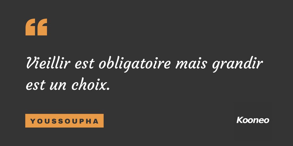 Vieillir Est Obligatoire Mais Grandir Est Un Choix
