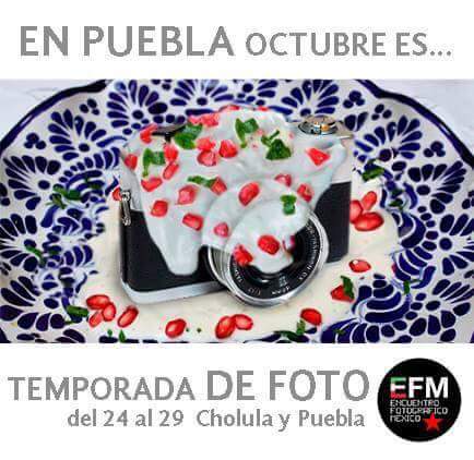EFMEX's tweet photo. Ya pronto el DECIMO Encuentro Fotográfico Mexico 2017, del 24 a 29 de Octubre, ENTRADA LIBRE en Puebla y Cholula. https://t.co/PBAhMlPZyU