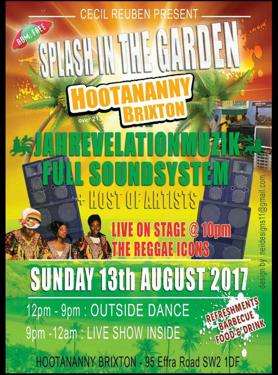 ReggaeIcons's tweet photo. UPCOMING :: Splash In The Garden | Sunday 13th August 2017
•
@ReggaeIcons LIVE at the @HootanannyBrix 
@cecilreuben 
#Reggae #Brixton https://t.co/6Zii38XwiG