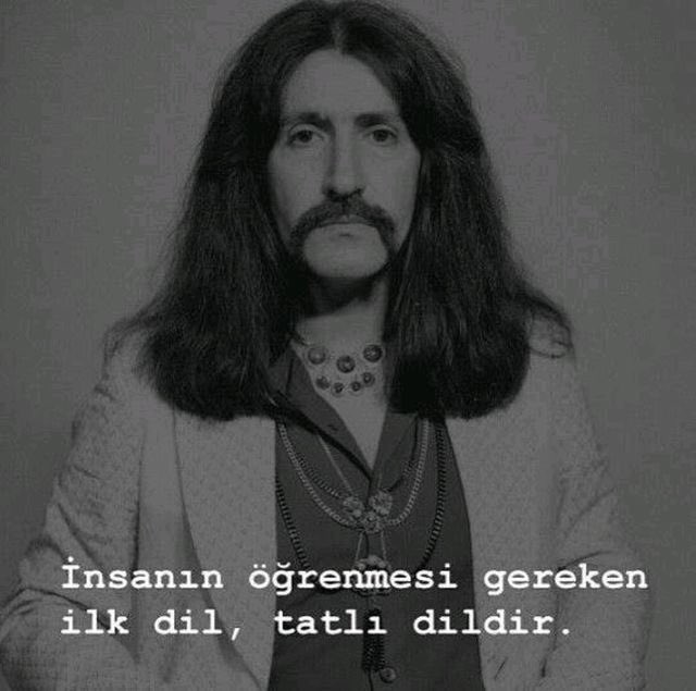 İnsanın öğrenmesi gereken ilk dil, tatlı dildir. 

Barış Manço