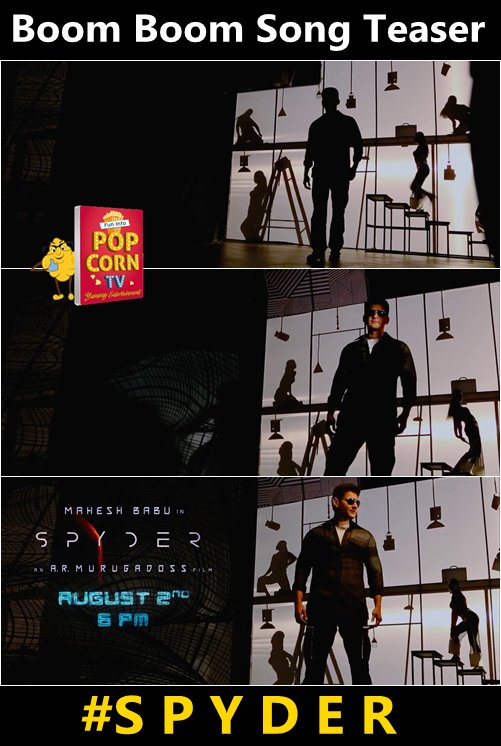 PopCornTvz's tweet photo. Boom Boom Song Teaser.. Super Sir
https://t.co/195MOuZ2Hj
@ARMurugadoss @urstrulyMahesh @Jharrisjayaraj 
#Spyder #SpyderFirstSingleOnAug2nd https://t.co/LbHsjMrR5g
