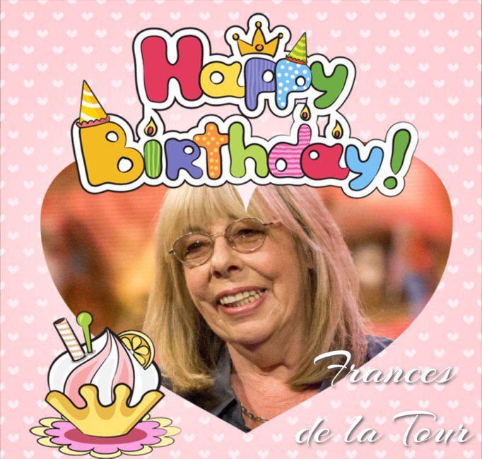 Happy Birthday Frances de la Tour, Terry O\Neill, Clive Sinclair, Paul Anna, Pollyanna Pickering & Gerry Birrell    