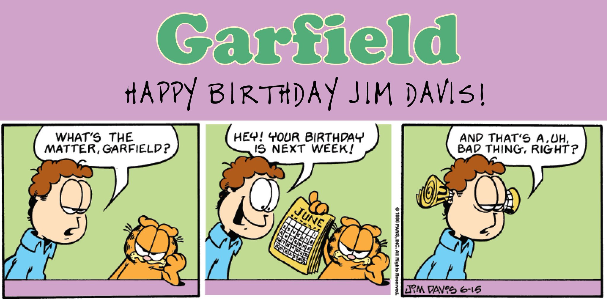 Wishing Jim Davis and our favorite fat cat a very Happy Birthday! 