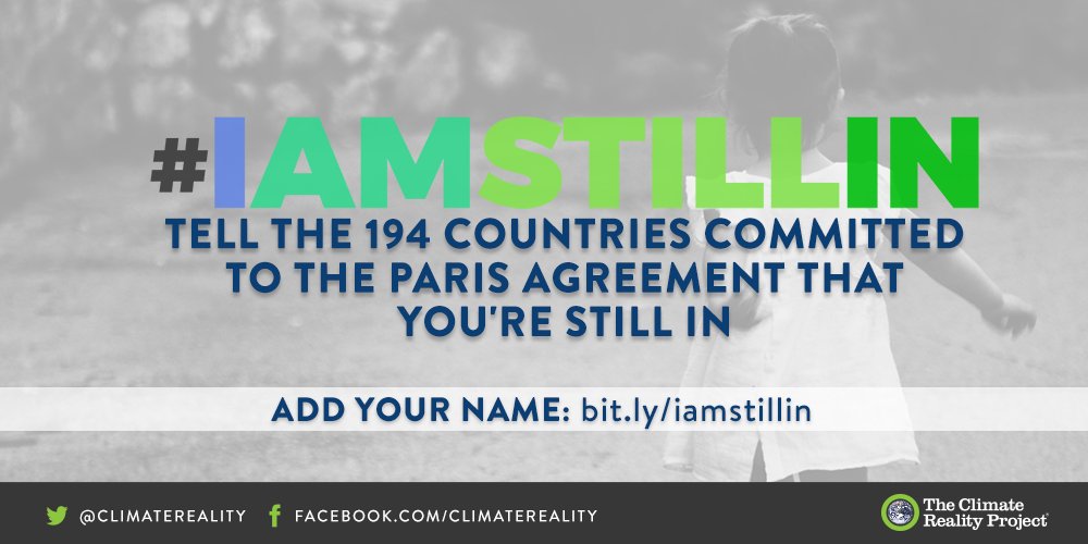ClimateReality's tweet photo. We have a responsibility to protect our kids, even if the White House won’t. Commit to #ClimateAction https://t.co/FnJbHN4Zjh #IAmStillIn https://t.co/gnKEIlOLfY