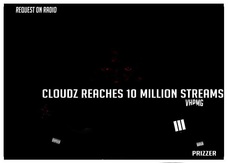 'Cloudz' Reaches 10 Million Streams <a href="/YungPrizzer/">PrizzerIII (Fettish Philippe)</a> 
Tour Starts August!