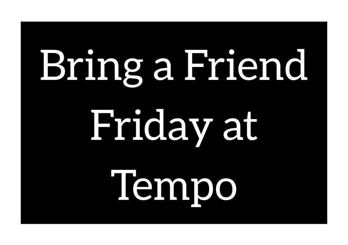 tempobonaccord's tweet photo. It's Bring a Friend Friday! Bring a friend to Tempo today and only pay for one person! Valid up to one hour, normal rates apply thereafter https://t.co/jO0g8W7VwJ